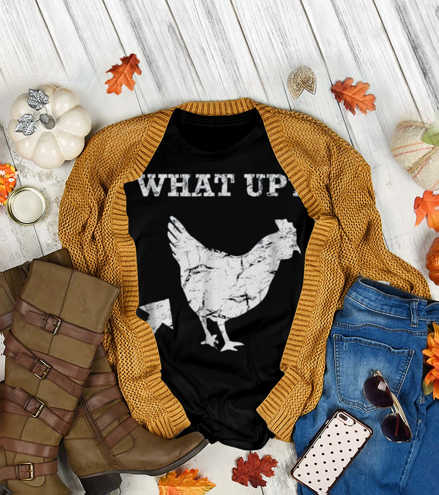 WHAT UP Chicken Butt Funny Animal Love T-Shirt