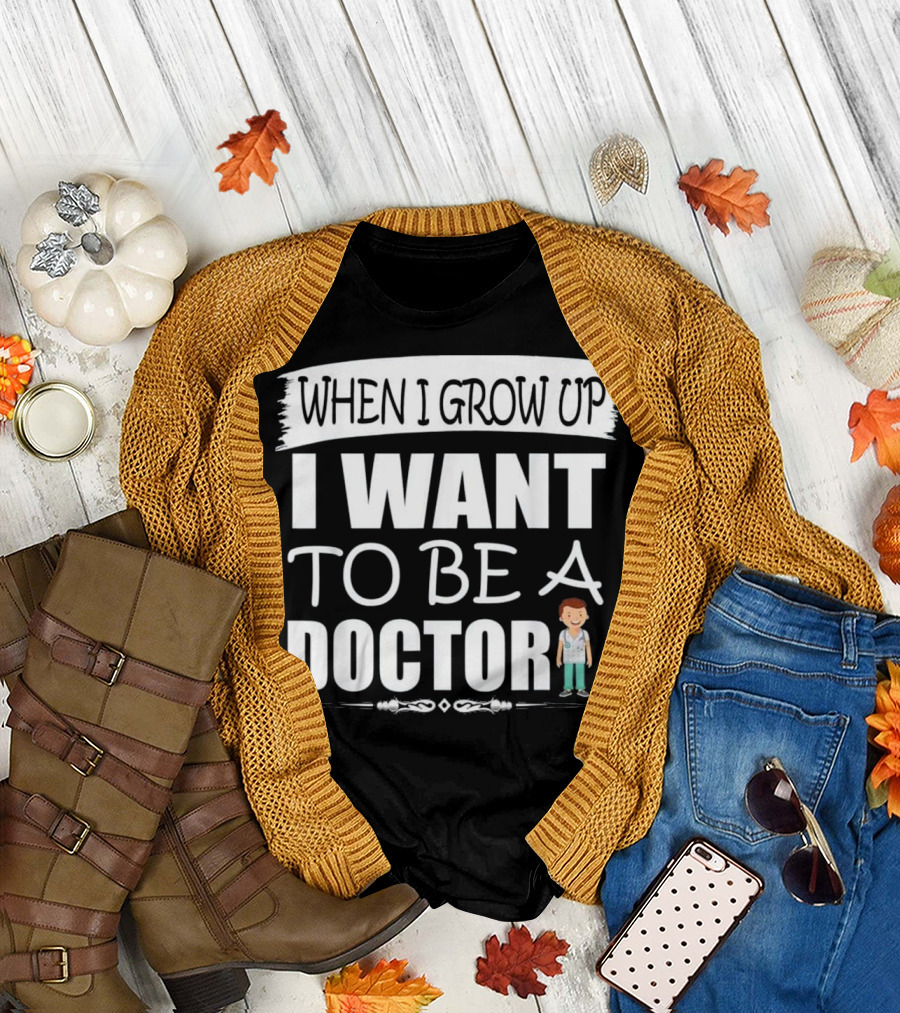 When I Grow Up I Want To Be A Doctor Child Character T-Shirt