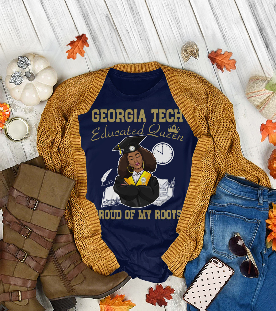 Georgia Tech Educated Queen Proud of My Roots T-Shirt