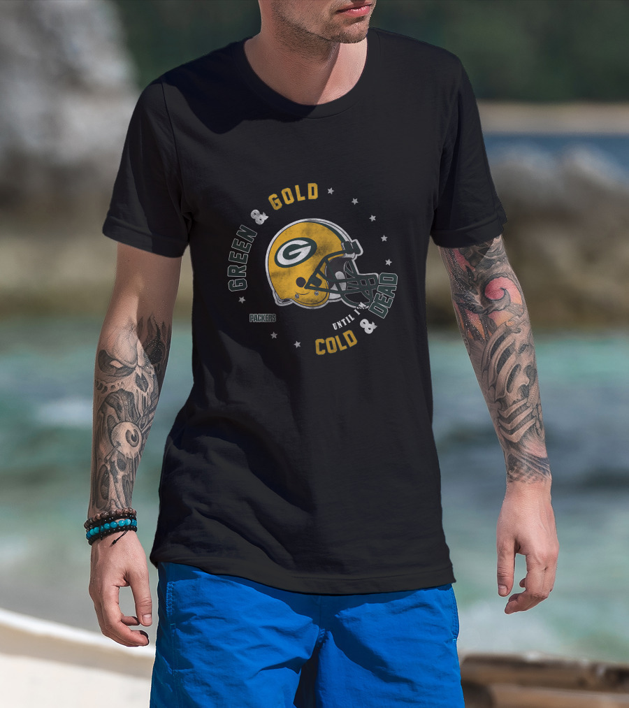 Green & Gold Until Cold & Dead Packers T-Shirt