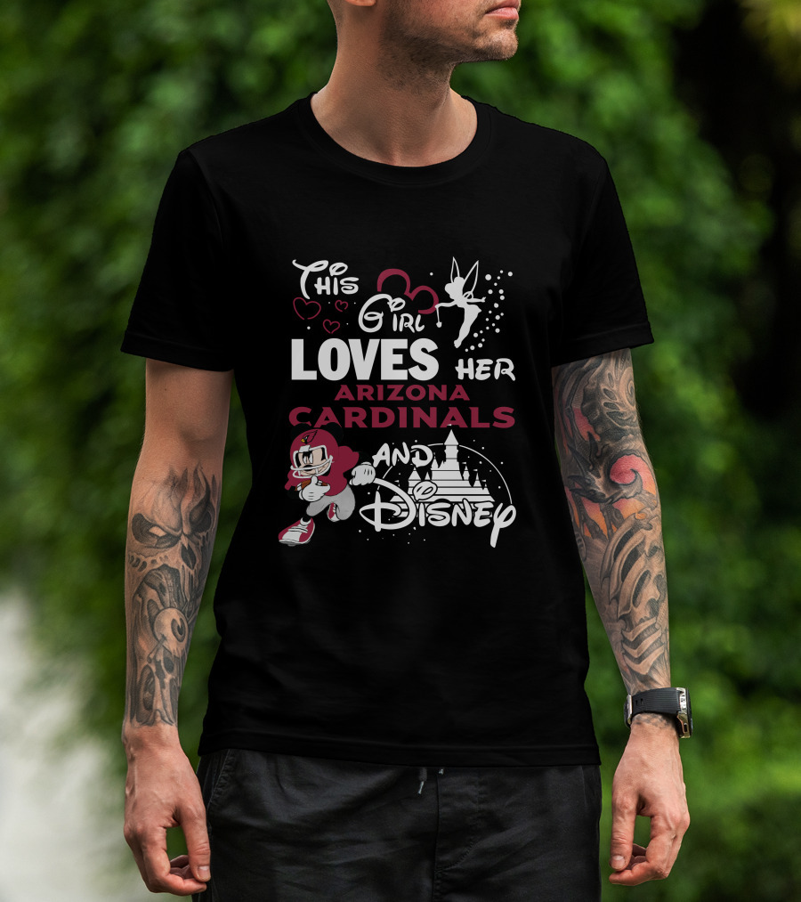 This Girl Loves Her Arizona Cardinals And Disney T-Shirt