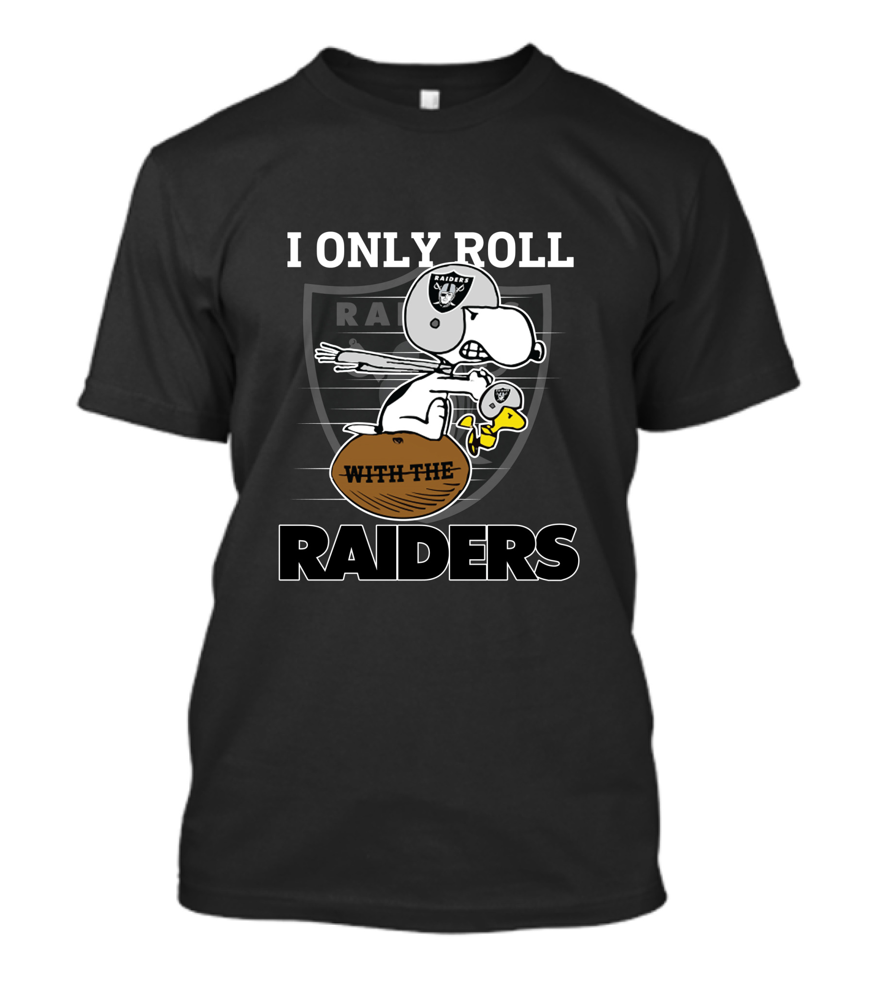 I Only Roll With The Raiders Oakland Raiders T-Shirt