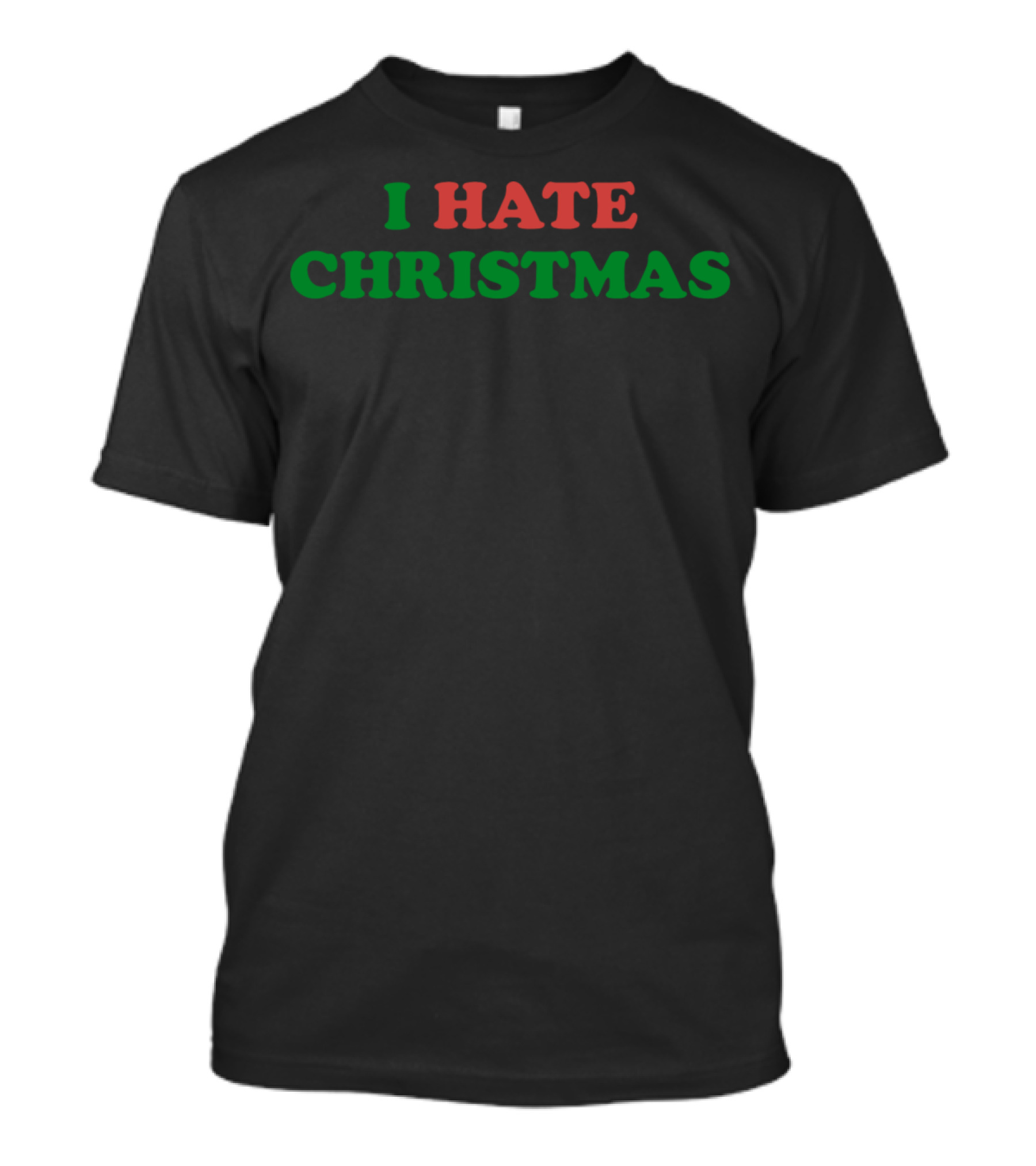 I Hate Christmas T-Shirt