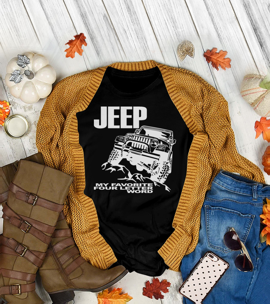 Jeep My Favorite Four Letter Word Adventure Off-Roading Enthusiast T-Shirt