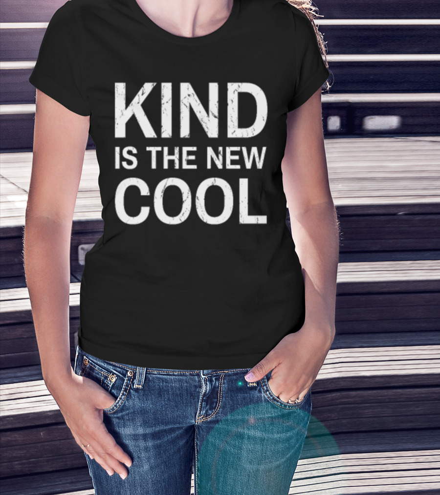 Kind Is The New Cool T-Shirt