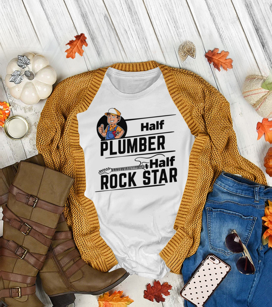 Half Plumber Half Rock Star T-Shirt