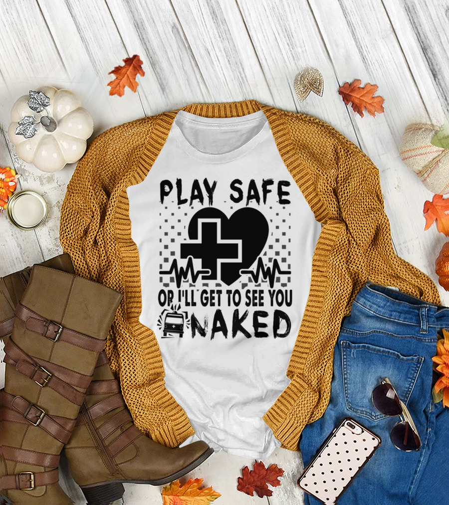Play Safe Heartbeat Cross Ambulance Naked Warning T-Shirt