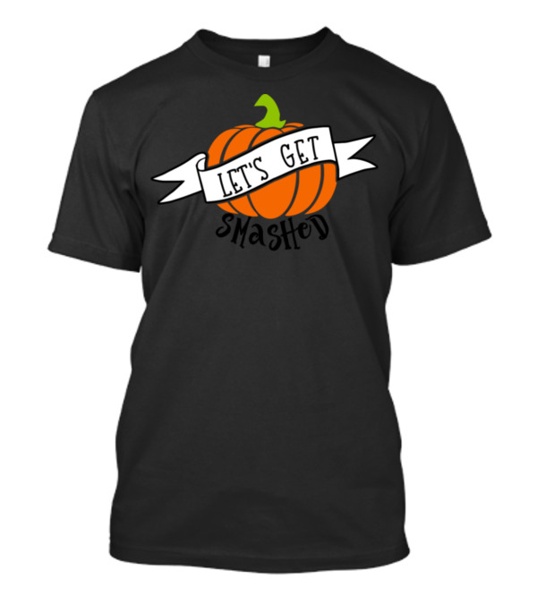 Let's Get Smashed Pumpkin Halloween Party T-Shirt
