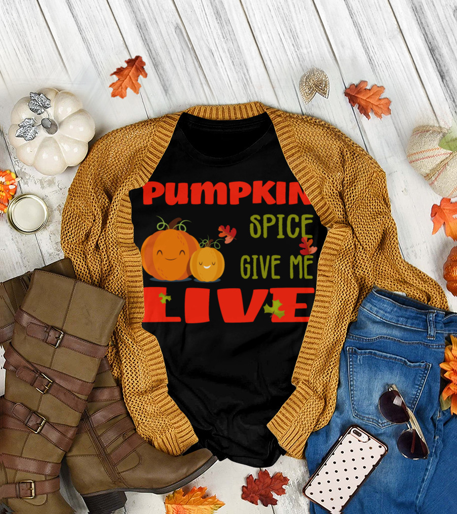 PUMPKIN SPICE GIVE ME LIFE T-Shirt