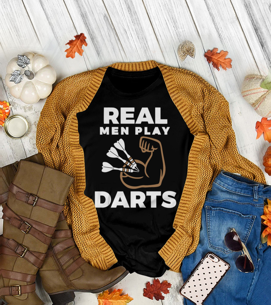 REAL MEN PLAY DARTS T-Shirt