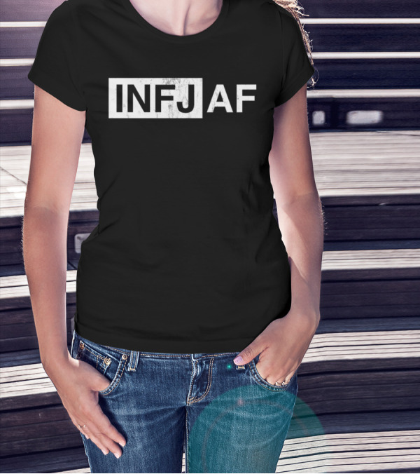 INFJ AF Funny Introvert Sarcastic Personality T-Shirt