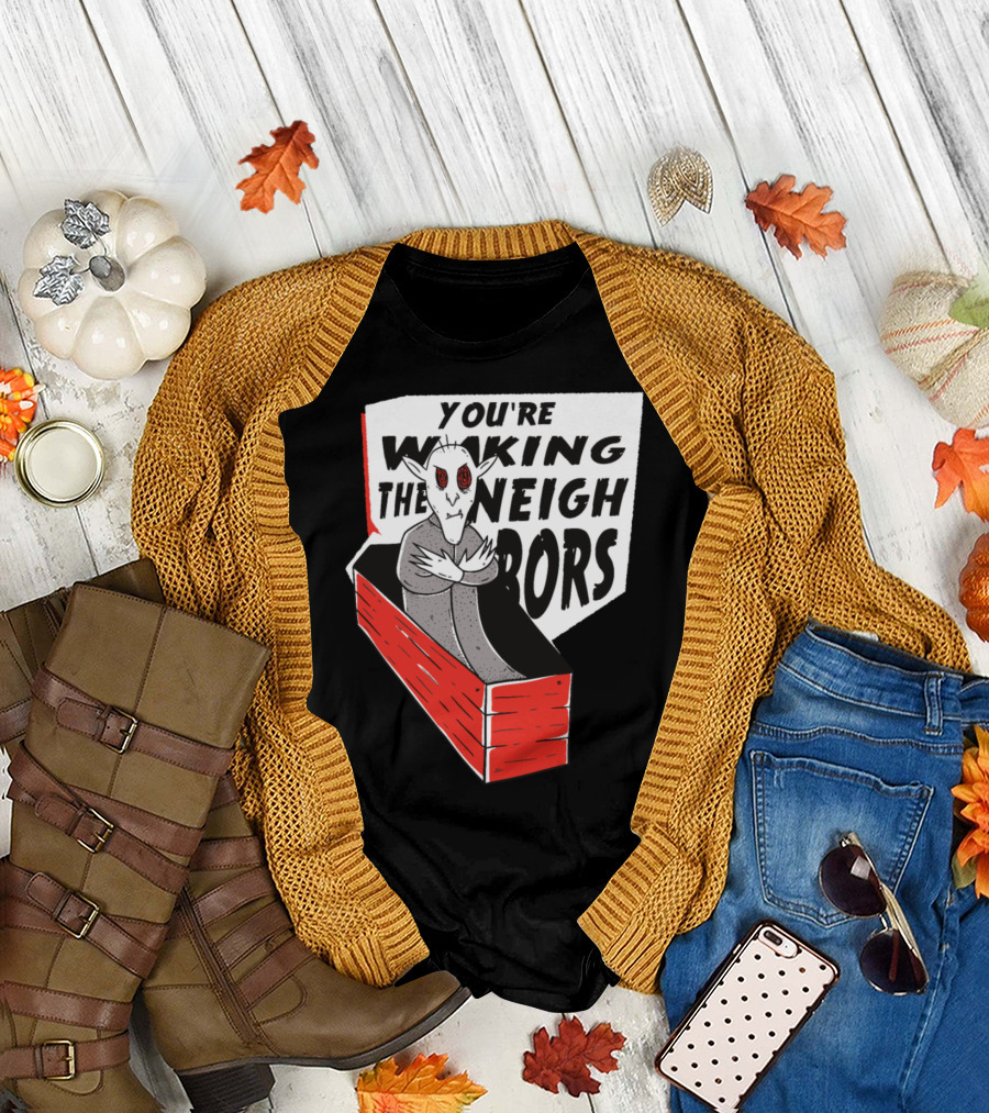 You're Waking The Neighbors Vampire Coffin T-Shirt