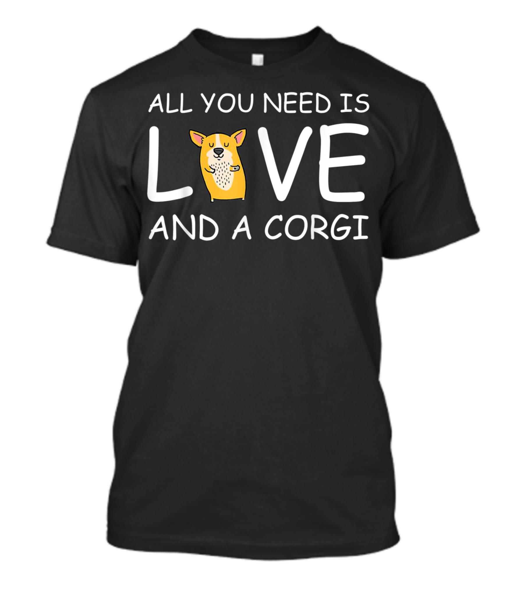 All You Need Is Love And A Corgi T-Shirt