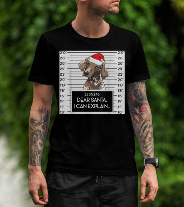 Dear Santa I Can Explain Dog Mugshot With Santa Hat Cute Pointer T-Shirt