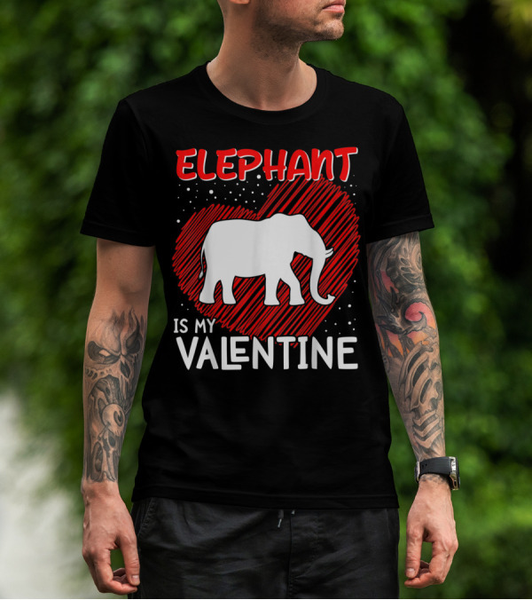 Elephant Is My Valentine Animal Lover Heart T-Shirt