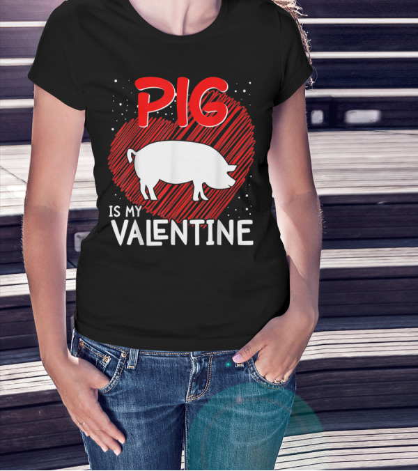 Pig Is My Valentine Animal Lover Heart дизайн T-Shirt
