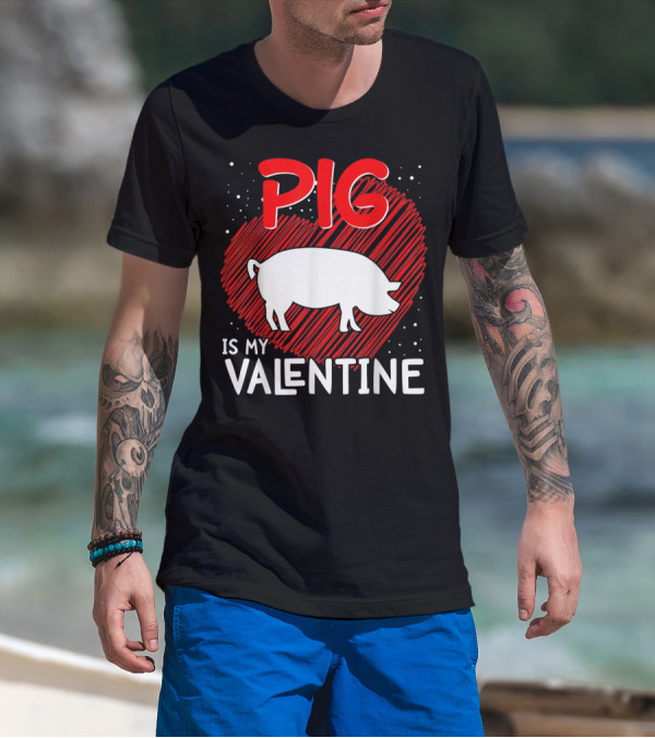 Pig Is My Valentine Animal Lover Heart дизайн T-Shirt
