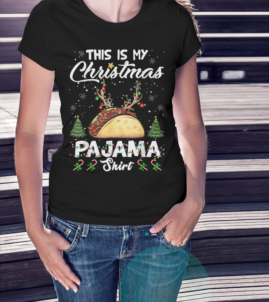 This Is My Christmas Pajama Shirt Taco Reindeer Trees Candy Canes T-Shirt