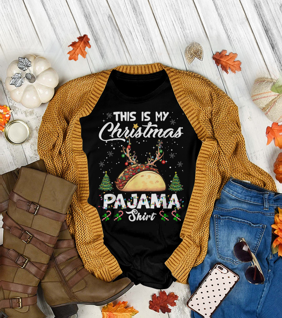 This Is My Christmas Pajama Shirt Taco Reindeer Trees Candy Canes T-Shirt