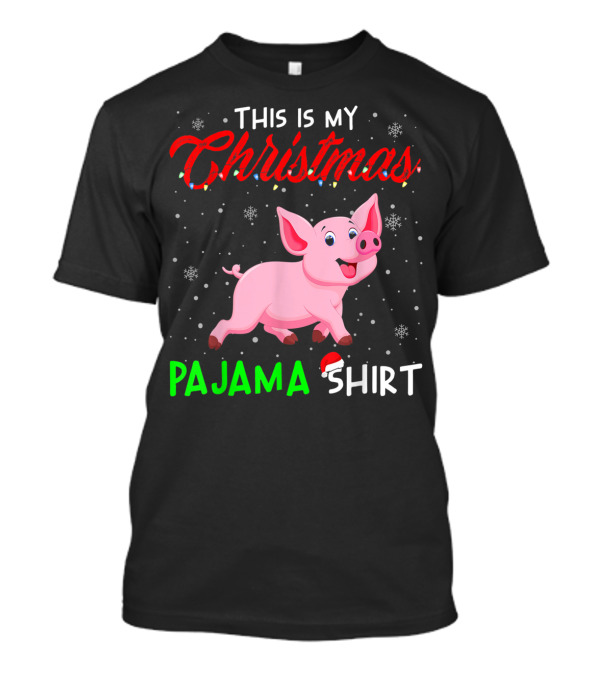 This Is My Christmas Pajama Shirt Cute Pig T-Shirt