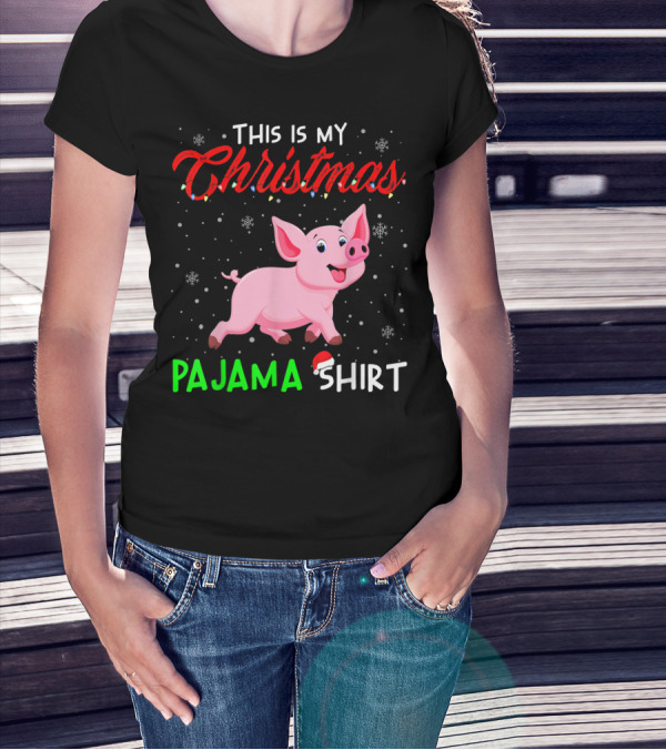 This Is My Christmas Pajama Shirt Cute Pig T-Shirt