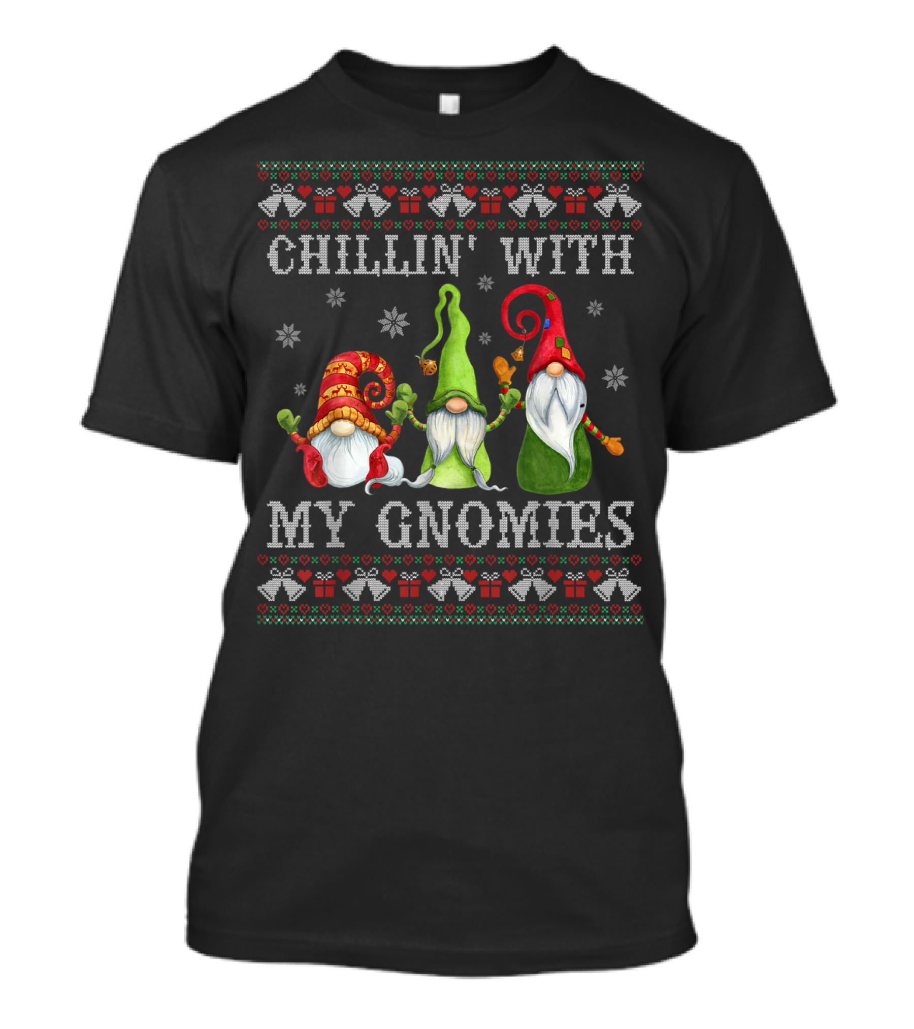 Chillin With My Gnomies Christmas Ugly T-Shirt