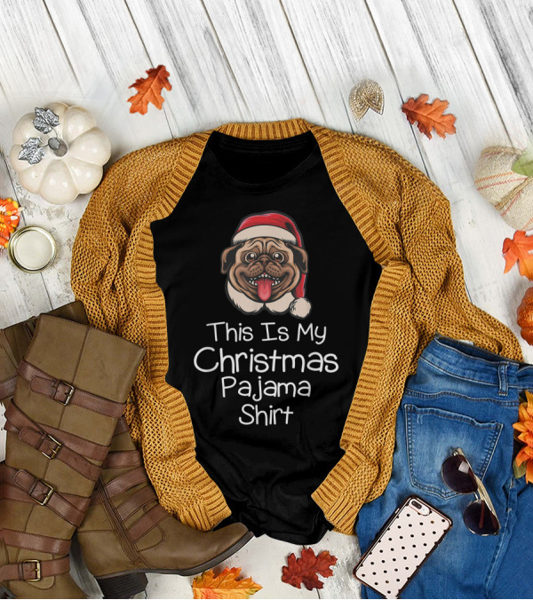 This Is My Christmas Pajama Shirt Funny Cute Pug Dog T-Shirt
