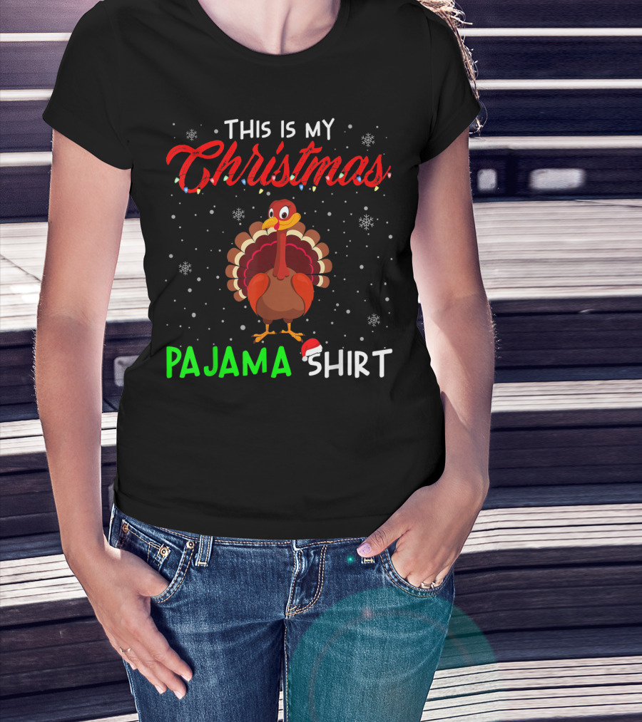 This Is My Christmas Pajama Shirt Cute Turkey T-Shirt