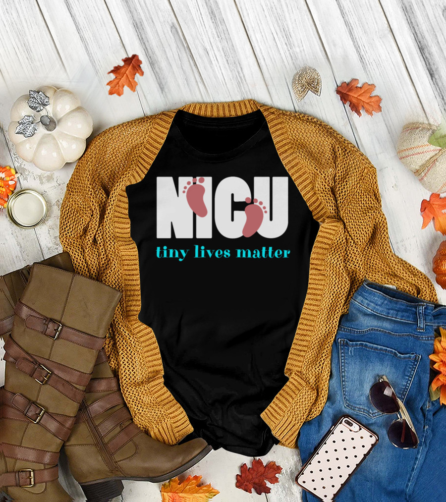 NICU Tiny Lives Matter Baby Feet T-Shirt