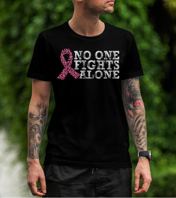 No One Fights Alone Breast Cancer Pink Ribbon T-Shirt