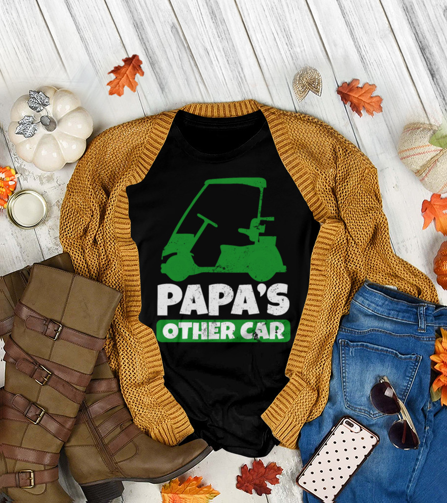 Papa Golf Cart Papa's Other Car Golf Cart T-Shirt