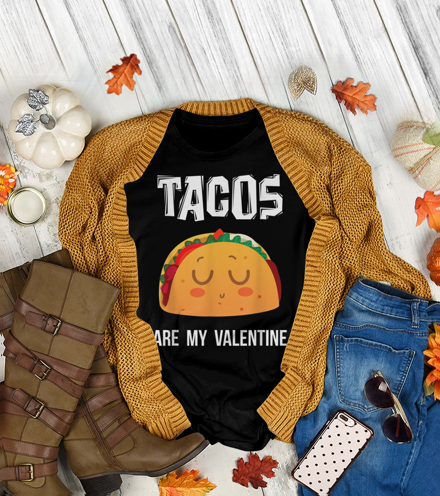 Tacos Are My Valentine Cute and Funny Mexican Food T-Shirt