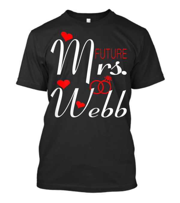 Future Mrs Webb Bride To Be With Hearts And Rings T-Shirt