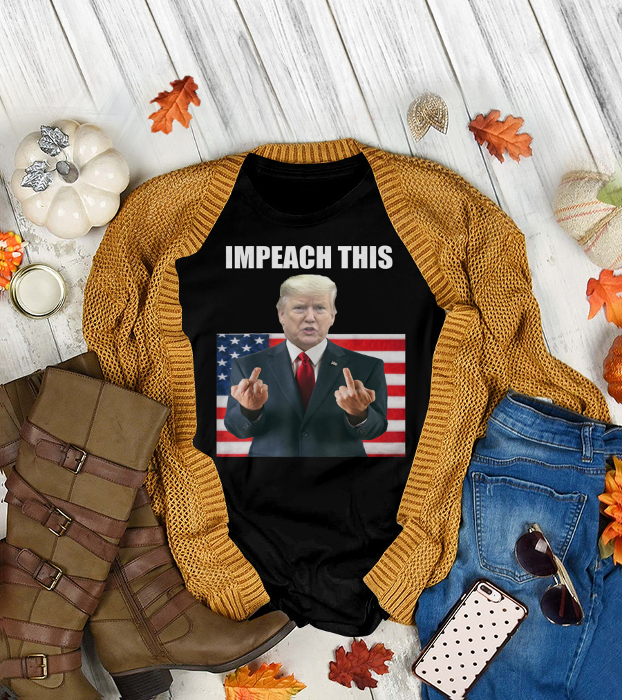 IMPEACH THIS Trump American Flag Gesture T-Shirt