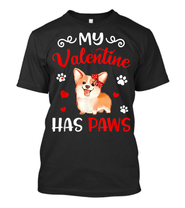 My Valentine Has Paws Corgi Cute Hearts And Paws T-Shirt