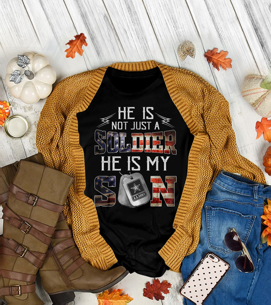 He Is Not Just a Soldier He Is My Son U.S. Army Dog Tag T-Shirt