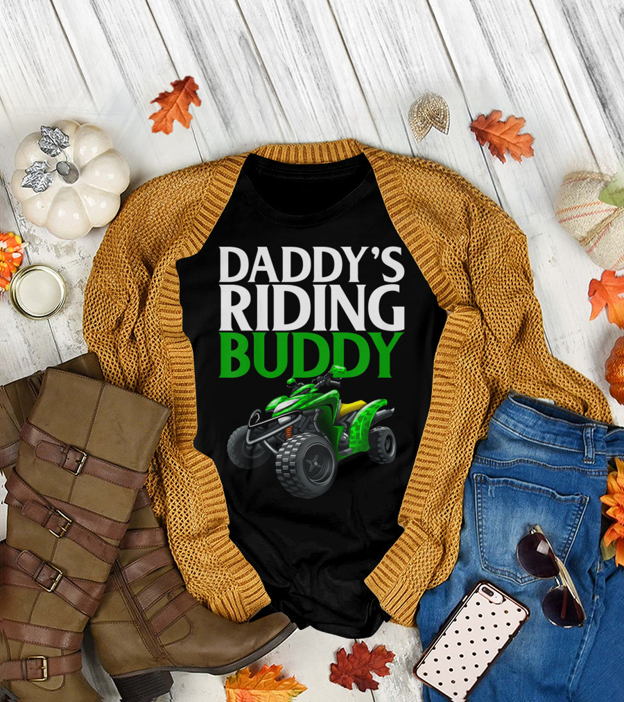 Daddy's Riding Buddy ATV Quad Bike Father Son Four T-Shirt