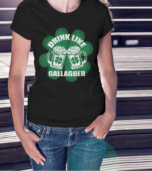 Drink Like A Gallagher Saint Patrick's Day Shamrock Beer Mugs T-Shirt