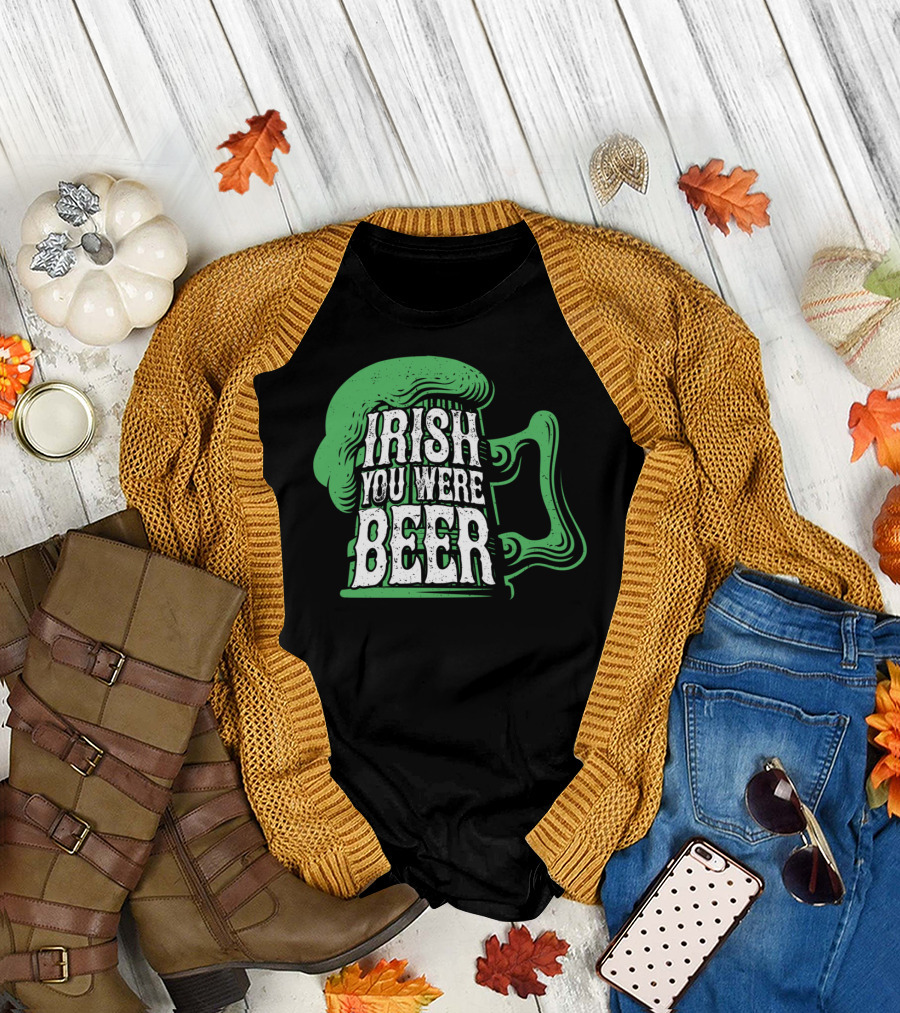 Irish You Were Beer Drinking St Patrick's Day Mug T-Shirt