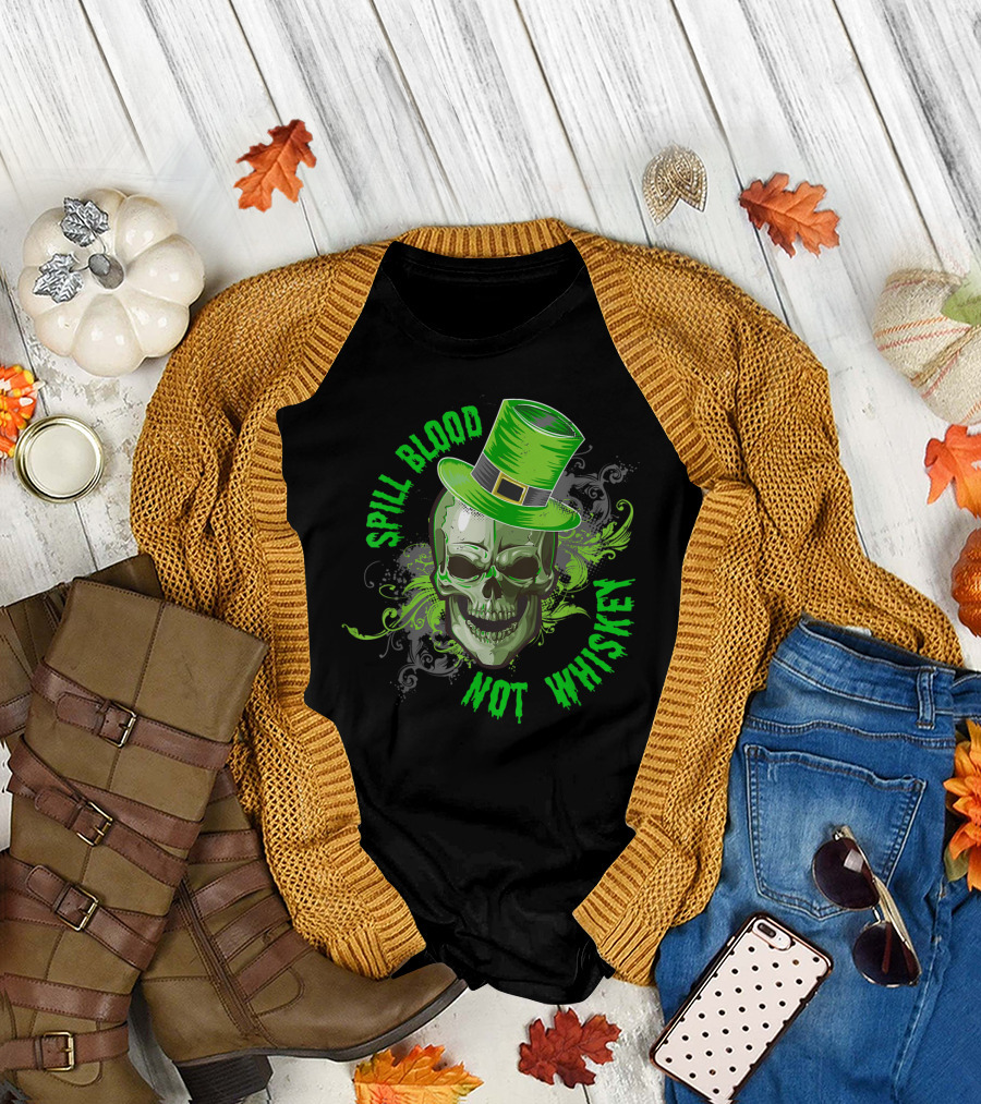 Spill Blood Not Whiskey St Patrick's Day Skull with Green Hat T-Shirt