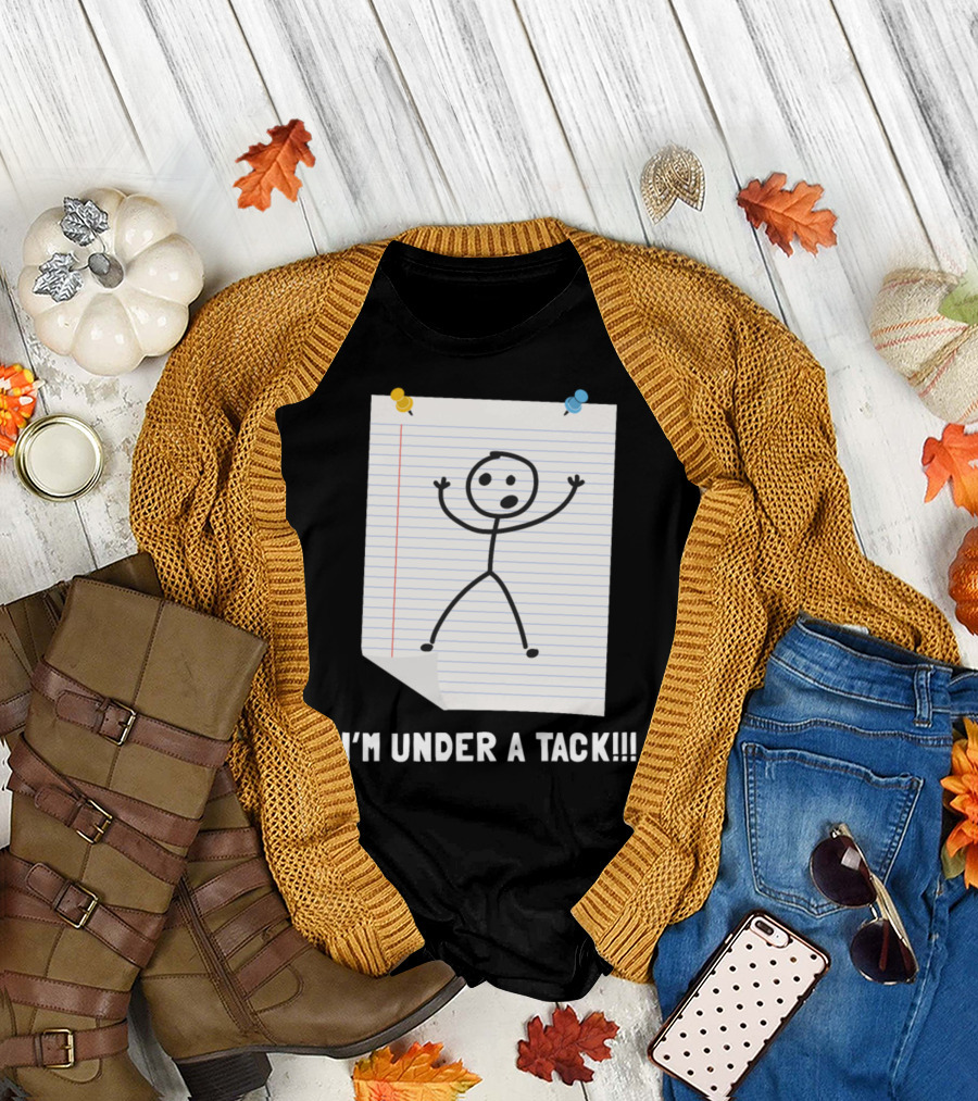 I'm Under A Tack Stick Figure Humor Notebook Page T-Shirt