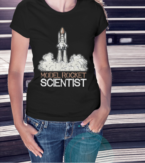 Model Rocket Scientist Space Shuttle Launch T-Shirt