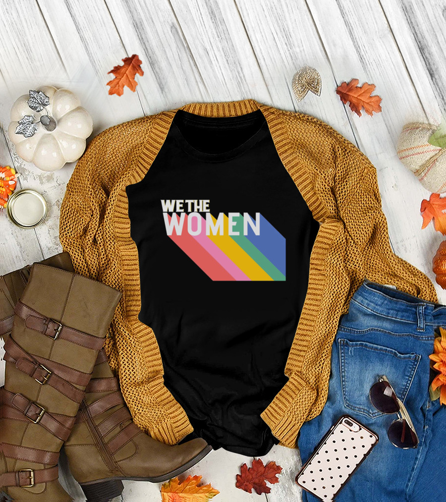 WE THE WOMEN International Women's Day Rainbow Stripes T-Shirt