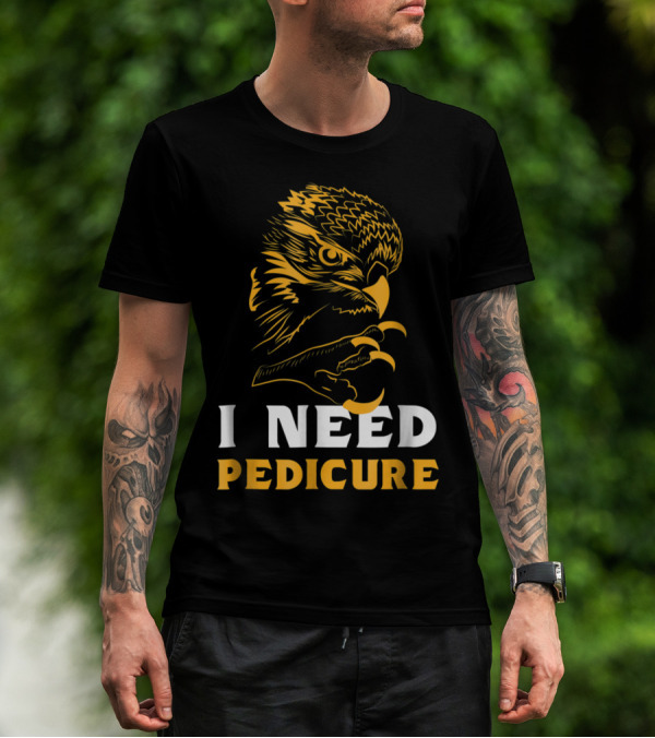 I Need Pedicure Hawk Illustration Nail Tech T-Shirt
