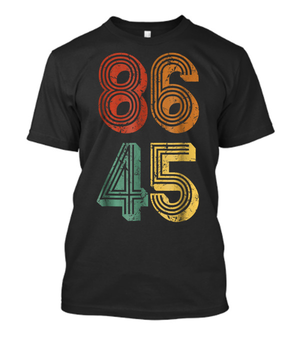 Anti Trump 86 45 Resist No Donald T-Shirt