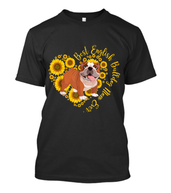 Best English Bulldog Mom Ever Sunflower Heart T-Shirt