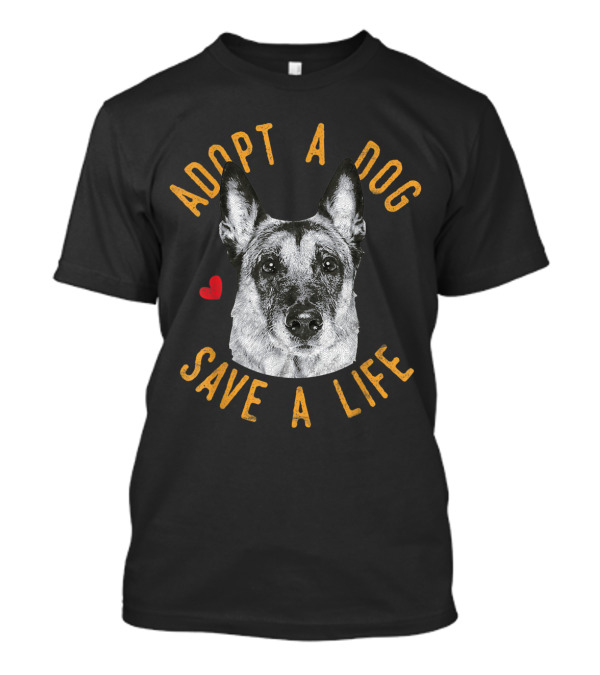 Adopt A Dog Save A Life Rescue Belgian Shepherd T-Shirt