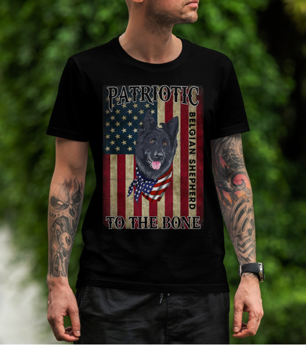Patriotic Belgian Shepherd To The Bone American Flag T-Shirt
