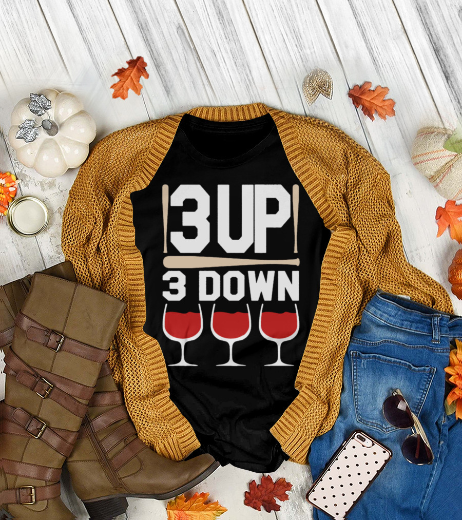 3 Up 3 Down Baseball Wine Glasses T-Shirt