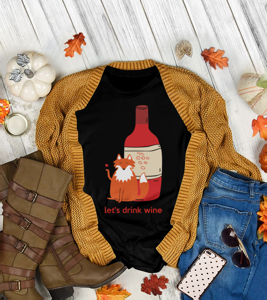 Let's Drink Wine with Relaxed Fox and Red Wine Bottle T-Shirt